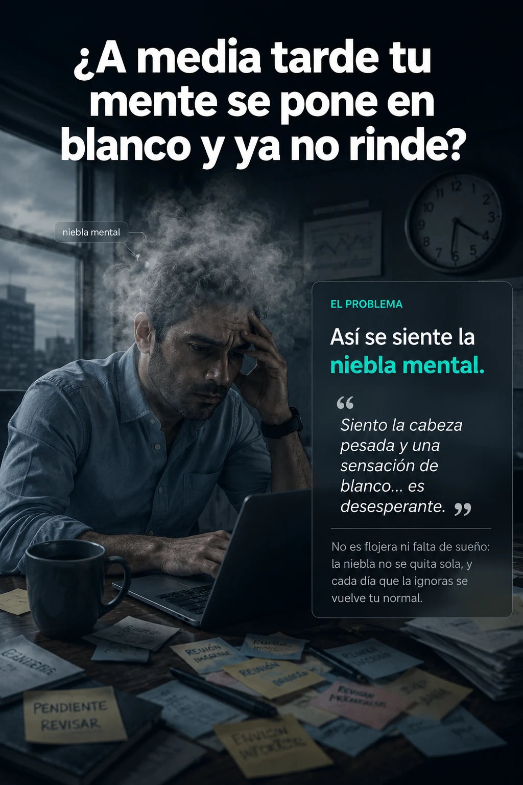 Cabeza pesada y sensacion de niebla mental que no te deja rendir