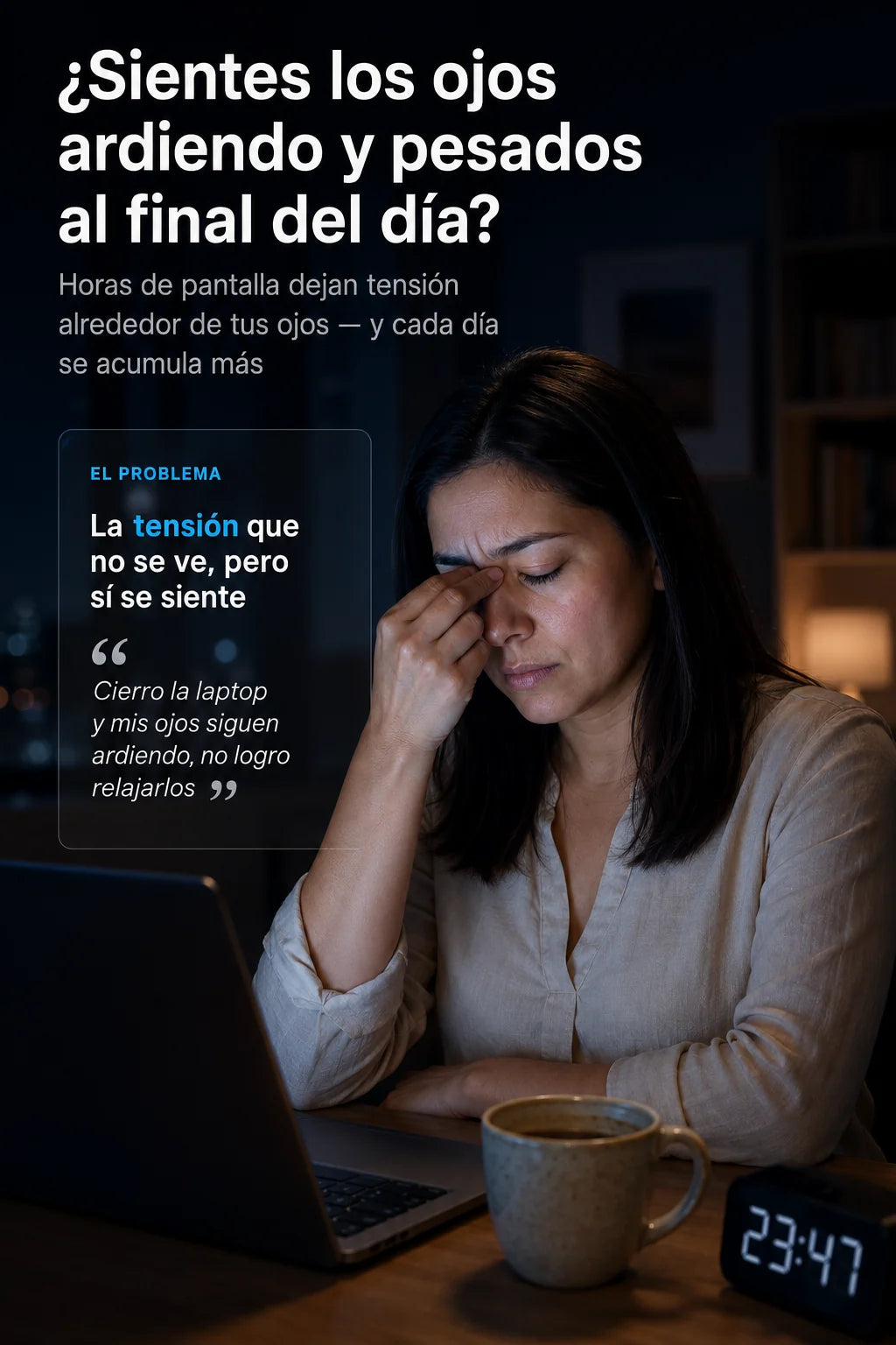 Ojos que arden y pesan al final del dia por horas de pantalla